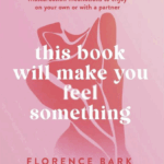 This book will make you feel something: Masturbation meditation to enjoy on your own or with a partner